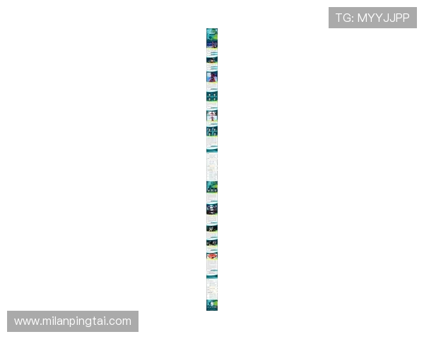 米兰体育在线官网为您带来最新体育资讯,提供丰富的赛事直播体验 米兰体育在线官网为您带来最新体育资讯,提供丰富的赛事直播体验